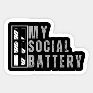 Funny My Social Battery Design My Socail Battery Humor Sticker